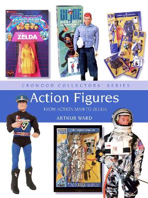 Action Figures: From Action Man to Zelda book