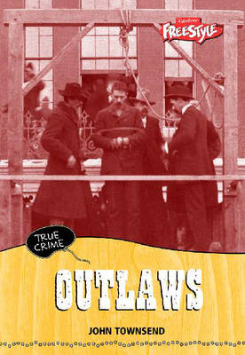 True Crime: Outlaws Hardback book