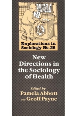 New Directions In The Sociology Of Health by Pamela Abbott