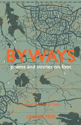 Byways: poems and stories on foot book