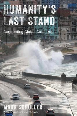 Humanity's Last Stand: Confronting Global Catastrophe book