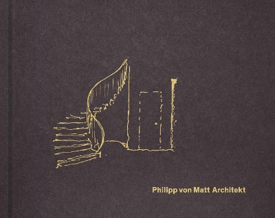 Philipp von Matt: Architekt book