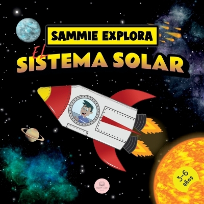 Sammie Explora el Sistema Solar: Cuento de aventura espacial para aprender sobre los planetas book