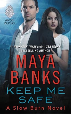 Keep Me Safe by Maya Banks