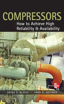 Compressors: How to Achieve High Reliability & Availability book