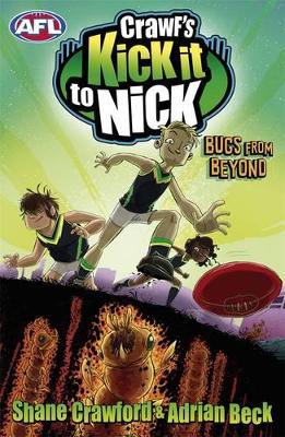 Crawf's Kick It To Nick: Bugs From Beyond book