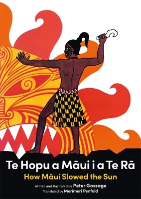Te Hopu a Maui i a te Ra/How Maui Slowed the Sun by Peter Gossage