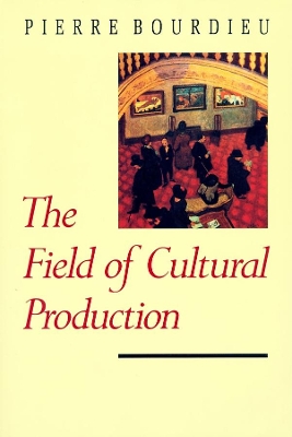 The Field of Cultural Production book