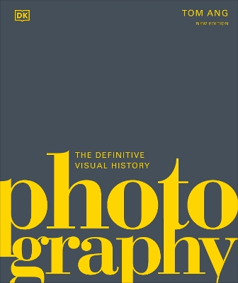 Photography: The Definitive Visual History book