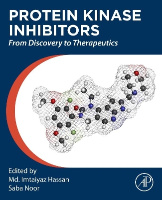 Protein Kinase Inhibitors: From Discovery to Therapeutics book