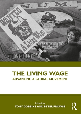The Living Wage: Advancing a Global Movement by Tony Dobbins
