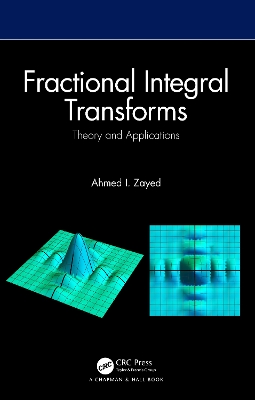 Fractional Integral Transforms: Theory and Applications book