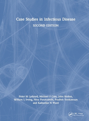 Case Studies in Infectious Disease by Peter Lydyard