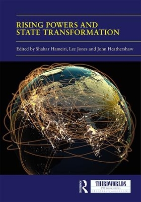 Rising Powers and State Transformation by Shahar Hameiri