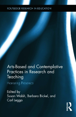 Arts-based and Contemplative Practices in Research and Teaching book