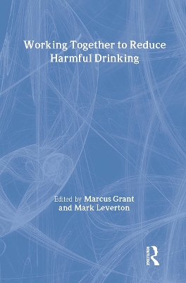 Working Together to Reduce Harmful Drinking book