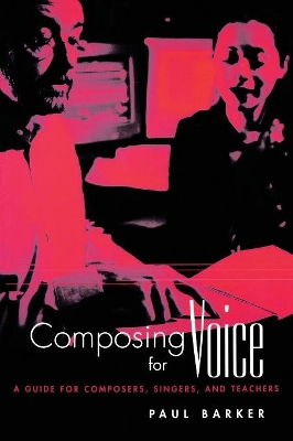 Composing for Voice by Paul Barker