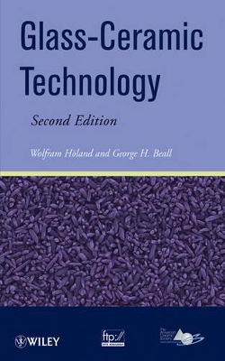 Glass Ceramic Technology by Wolfram Holand