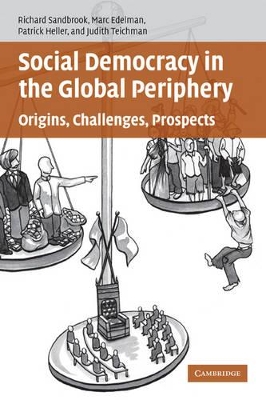 Social Democracy in the Global Periphery by Richard Sandbrook