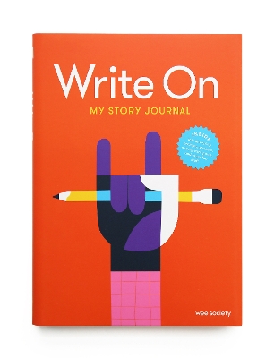 Write On: My Story Journal: A Creative Writing Journal for Kids book