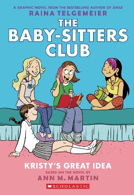 Baby-Sitters Club Graphix: #1 Kristy's Great Idea book