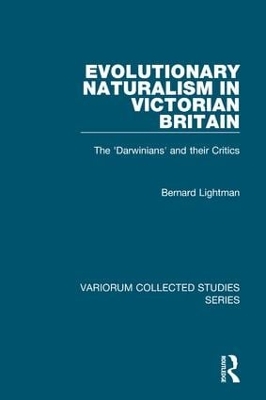 Evolutionary Naturalism in Victorian Britain by Bernard Lightman