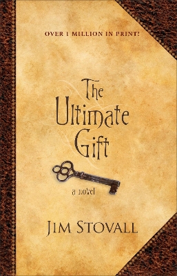 The The Ultimate Gift – A Novel by Jim Stovall