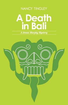 A A Death in Bali: A Jenna Murphy Mystery by Nancy Tingley