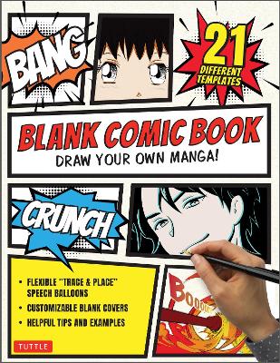 Blank Comic Book: Draw Your Own Manga! (84 Blank Pages of 21 Different Templates) book