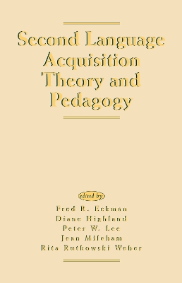 Second Language Acquisition Theory and Pedagogy by Fred R. Eckman