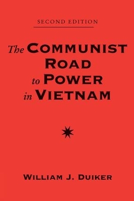 Communist Road To Power In Vietnam by William J Duiker