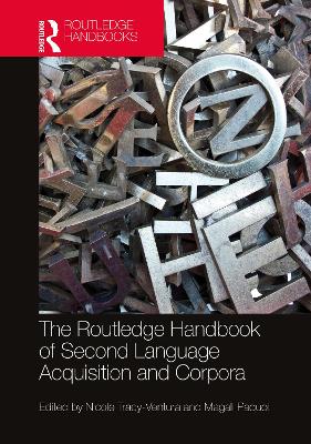 The Routledge Handbook of Second Language Acquisition and Corpora book