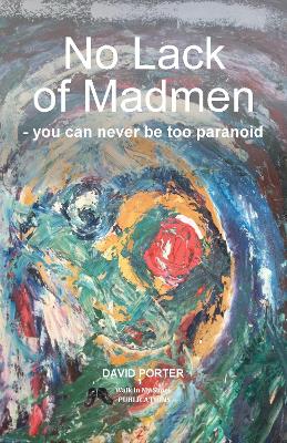 No Lack of Madmen: you can never be too paranoid book