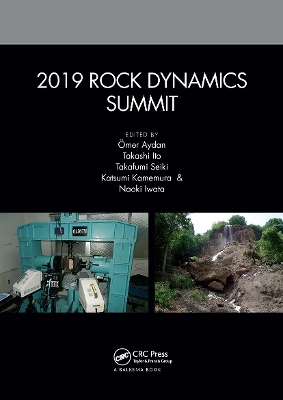 2019 Rock Dynamics Summit: Proceedings of the 2019 Rock Dynamics Summit (RDS 2019), May 7-11, 2019, Okinawa, Japan by Ömer Aydan