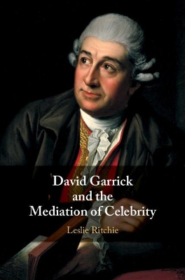 David Garrick and the Mediation of Celebrity book