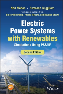 Electric Power Systems with Renewables: Simulations Using PSSE book