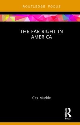 Far Right in America by Cas Mudde