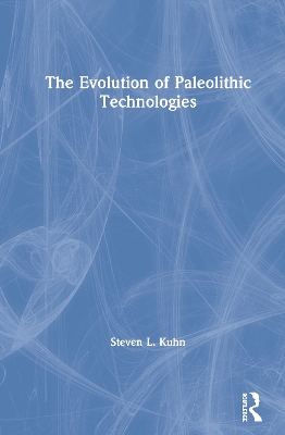 Evolution of Paleolithic Technology by Steven L. Kuhn