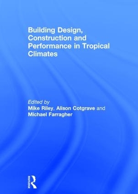 Building Design, Construction and Performance in Tropical Climates book