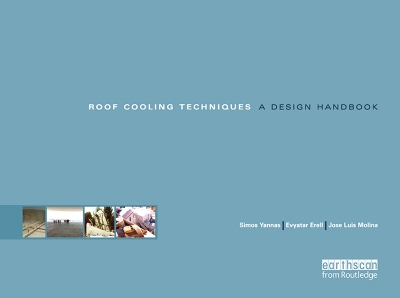 Roof Cooling Techniques: A Design Handbook by Evyatar Erell