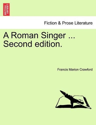 A Roman Singer ... Second Edition. book