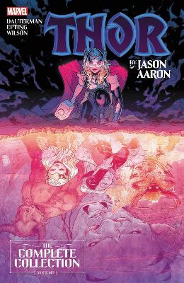 Thor By Jason Aaron: The Complete Collection Vol. 3 book