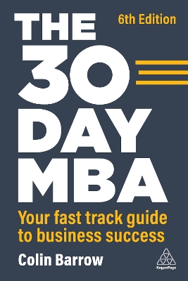 The 30 Day MBA: Your Fast Track Guide to Business Success book