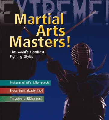 Martial Arts Masters: The World's Deadliest Fighting Styles book