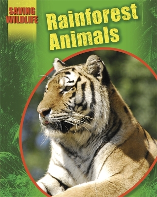 Saving Wildlife: Rainforest Animals book
