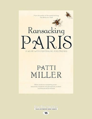 Ransacking Paris: A Year With Montaigne and Friends by Patti Miller
