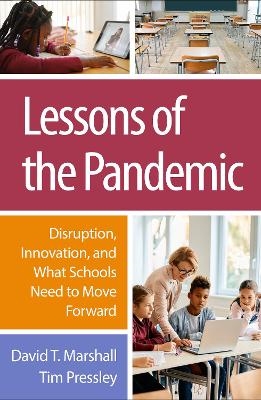 Lessons of the Pandemic: Disruption, Innovation, and What Schools Need to Move Forward book