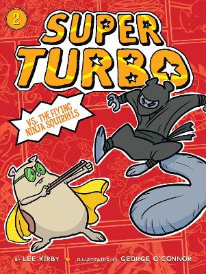 Super Turbo #2 vs. the Flying Ninja Squirrels book