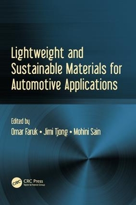 Lightweight and Sustainable Materials for Automotive Applications book
