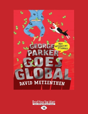 George Parker Goes Global by David Metzenthen